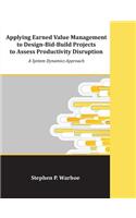 Applying Earned Value Management to Design-Bid-Build Projects to Assess Productivity Disruption