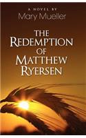 Redemption of Matthew Ryersen