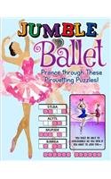 Jumble Ballet: Prance Through These Pirouetting Puzzles!(Jumbles)