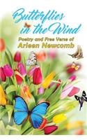 Butterflies in the Wind: Poetry and Free Verse of Arleen Newcomb