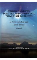 Understanding Sorcery and Other Evil Powers of Darkness