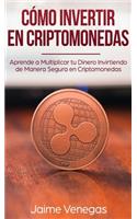 Cómo Invertir en Criptomonedas