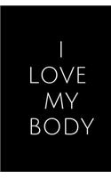 I Love My Body- GYM LOG Notebook