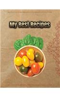 My Best Recipes. Create Your Own Collected Recipe Book. Blank Recipe Book to Write in, Document all Your Special Recipes and Notes for Your Favorite.