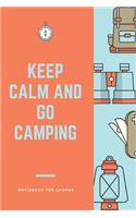 Keep Calm and Go Camping: A5 Notizbuch LINIERT Sport - Motivation - Buch - Laufen - Mentaltraining -Glücklich - Geschenkidee - Leistungssport - Disziplin - Meditation - Freun