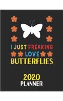I Just Freaking Love Butterflies 2020 Planner