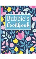 Bubbie's Cookbook: Create Your Own Recipe Book, Empty Blank Lined Journal for Sharing Your Favorite Recipes, Personalized Gift, Spring Botanical Flowers