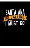 Santa Ana is calling I Must go: Graph Paper Vacation Notebook with 120 pages 6x9 perfect as math book, sketchbook, workbook and diary