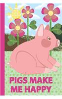 Pigs Make Me Happy