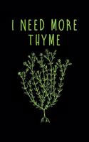 I Need More Thyme