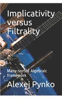Implicativity versus Filtrality