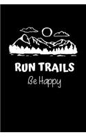 Run Trails Be Happy