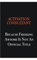 Activation Consultant Because Freeking awsome is not an official title: Writing careers journals and notebook. A way towards enhancement