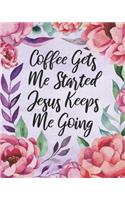 2020 Monthly Planner Coffee Gets Me Started Jesus Keeps Me Going: Simple Daily Agenda Organizer Jan 1, 2020 to Dec 31, 2021