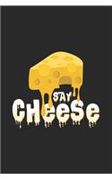 Stay cheese