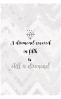 A Diamond Covered In Filth Is Still A Diamond: Notebook Journal Composition Blank Lined Diary Notepad 120 Pages Paperback Pink Zigzag Diamonds