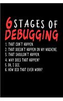 6 Stages of Debugging: 120 Pages I 6x9 I Scuba Diving Notebook I Funny Software Engineering, Coder & Hacker Gifts