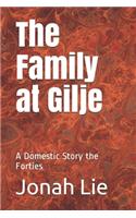 The Family at Gilje: A Domestic Story the Forties