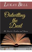 Outwitting the Devil