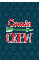 Cousin Crew Composition Notebook: : Matte Diary Notebook / Christmas Cousin Crew / Christmas journal woman / Christmas journal for child / Cousin crew retro / Cousin Crew Thanksgivin