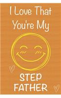 I Love That You're My Step Father