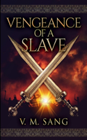 Vengeance of a Slave: Large Print Edition
