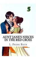 Aunt Jane's Nieces in the Red Cross