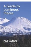 Guide to Luminous Places