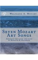 Seven Mozart Art Songs: Arranged for flute and piano by Kenneth D. Friedrich