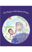 My Happy Little Book of Hope: (My Happy Little Books)