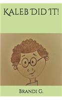 Kaleb Did It!: (1 Mykaleb)