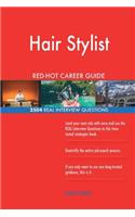 Hair Stylist RED-HOT Career Guide; 2504 REAL Interview Questions