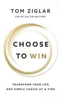 Choose to Win