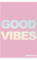 Good Vibes Bullet Journal