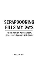 Scrapbooking Fills My Days Notebook