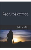 Recrudescence