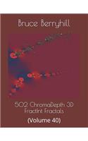 502 ChromaDepth 3D FractInt Fractals: (Volume 40)(40 502 Chromadepth 3D Fractint Fractals)
