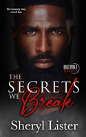 Secrets We Break