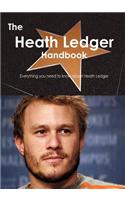 The Heath Ledger Handbook - Everything You Need to Know about Heath Ledger: (English)