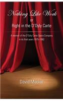 Nothing Like Work or Right in the D'Oyly Carte
