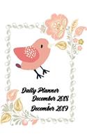 December 2018 - December 2019 Daily Planner: 13 Months Pretty Simple Daily Calendar Planner - Get Organized. Get Focused. Take Action Today and Achieve Your Goals