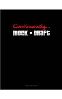 Continuously Mock Draft: Unruled Composition Book