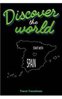 Discover the World Start with Spain: 30 Page Journal Planner Trip Planner Black