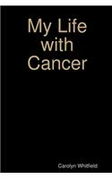 My Life with Cancer