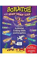 SCRATCH with Ready-Steady-Code: Essential Coding Skills and Graphics