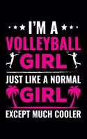 I'm a Volleyball Girl Just Like a Normal Girl Except Much Cooler