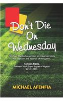 Don't Die on Wednesday