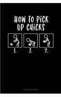 How to Pick Up Chicks