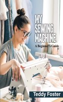 My Sewing Machine