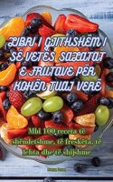 Libri I Gjithshëm I Së Vetës Salatat E Frutave Për Kohën Tuaj Verë